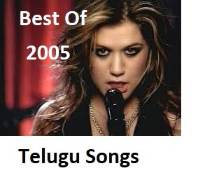 2005 Telugu Movie Songs