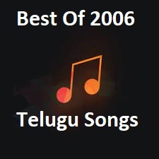2006 Telugu Movie Songs