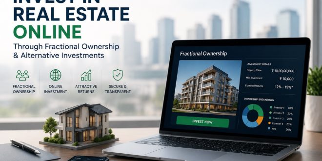 Invest in Real Estate Online Through Fractional Ownership & Alternative Investments
